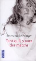 Couverture du livre « Tant qu'il y aura des matchs » de Emmanuelle Poinger aux éditions Pocket