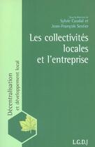 Couverture du livre « Les collectivites locales et l'entreprise » de Caudal S. S-F. aux éditions Lgdj