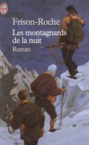 Couverture du livre « Les montagnards de la nuit » de Roger Frison-Roche aux éditions J'ai Lu