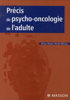 Couverture du livre « Précis de psycho-oncologie adulte » de Razavi-D aux éditions Elsevier-masson