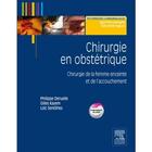 Couverture du livre « Chirurgie en obstétrique » de Philippe Deruelle et Loic Sentilhes et Gilles Kayem aux éditions Elsevier-masson