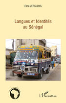 Couverture du livre « Langues et identités au Sénégal » de Eline Versluys aux éditions Editions L'harmattan