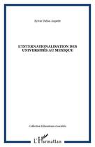 Couverture du livre « L'internationalisation des universites au mexique » de Sylvie Didou Aupetit aux éditions Editions L'harmattan