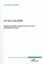 Couverture du livre « L'if ou l'olivier » de Jean-Michel Bonet aux éditions Editions L'harmattan