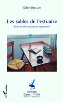 Couverture du livre « Les sables de l'estuaire » de Gilbert Boillot aux éditions Editions L'harmattan