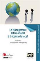 Couverture du livre « Le management international à l'écoute du local » de Mayrhofer/Ulrike et Philippe Very aux éditions Gualino Editeur