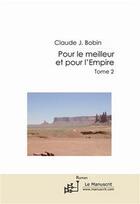 Couverture du livre « Pour le meilleur et pour l'empire tome 2 » de Claude J. Bobin aux éditions Editions Le Manuscrit