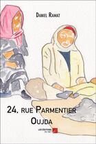 Couverture du livre « 24, rue Parmentier Oujda » de Daniel Ramat aux éditions Editions Du Net