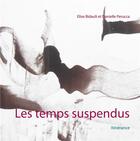 Couverture du livre « Itinérance t.1 ; les temps suspendus » de Elise Bidault et Danielle Perucca aux éditions Books On Demand