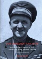 Couverture du livre « D'un engagement à un autre : Pierre Colin. De l'officier de l'Armée de l'air au chef de l'Armée Secrète. Montpellier 1940-1944. » de Benoit Colin aux éditions Books On Demand