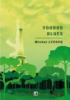 Couverture du livre « Voodoo Blues » de Lecocq Michel aux éditions Books On Demand