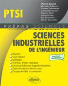Couverture du livre « Sciences industrielles de l'ingénieur ; PTSI ; nouveaux programmes » de Patrick Beynet et Christian Collignon aux éditions Ellipses