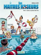 Couverture du livre « Les maîtres nageurs Tome 1 ; comme un poisson dans l'eau » de Brremaud et Mathieu Reynes aux éditions Bamboo