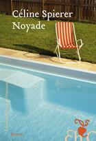 Couverture du livre « Noyade » de Celine Spierer aux éditions Heloise D'ormesson
