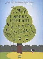 Couverture du livre « L'arbre et l'enfant » de Jean-Luc Coudray et Regis Lejonc aux éditions Edune