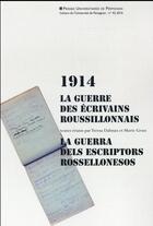 Couverture du livre « Cahiers de l'université de Perpignan, n° 43/2016 : 1914. La guerre des écrivains roussillonnais. La guerra dels escriptors rossellonesos » de Dalmau Teresa aux éditions Pu De Perpignan