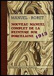 Couverture du livre « Nouveau manuel complet de la peinture sur porcelaine » de Reboulleau et Magnier aux éditions Emotion Primitive