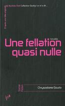 Couverture du livre « Une fellation quasi nulle » de Chrysostome Gourio aux éditions Editions In8