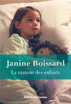 Couverture du livre « La maison des enfants » de Janine Boissard aux éditions Les Editions Retrouvees