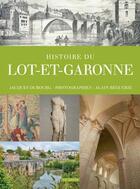 Couverture du livre « Histoire du Lot-et-Garonne » de Jacques Dubourg et Alain Beguerie aux éditions Geste