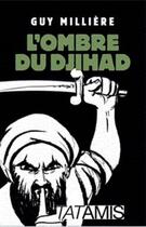 Couverture du livre « L'ombre du djihad » de Guy Millere aux éditions Tatamis