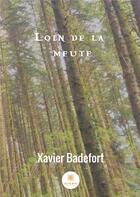 Couverture du livre « Loin de la meute » de Badefort Xavier aux éditions Le Lys Bleu