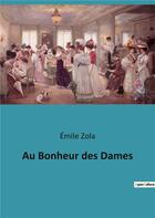 Couverture du livre « Au bonheur des dames » de Émile Zola aux éditions Culturea