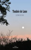 Couverture du livre « Tombée de lune » de Delphine Boutaud aux éditions Editions Maia