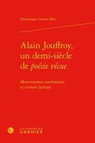 Couverture du livre « Alain Jouffroy, un demi-siecle de poesie vecue - mouvements surrealistes et osti - mouvements surrea » de Drouet Biot Dominiqu aux éditions Classiques Garnier