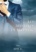 Couverture du livre « Les mystères de Frédéric » de Helene Le Bas aux éditions Saint Honore Editions