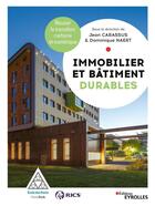 Couverture du livre « Immobilier et bâtiment durable : manuel professionnel de la transition énergetique et numérique » de Dominique Naert et Jean Carassus aux éditions Eyrolles