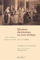 Couverture du livre « Missions chrétiennes en terres d'Islam (XVIIe-XIXe siècles) » de Chantal Verdeil aux éditions Brepols