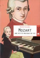 Couverture du livre « Mozart, une petite musique de vie » de Michel Honaker aux éditions Rageot
