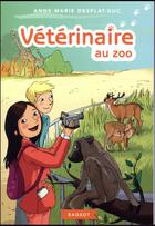 Couverture du livre « Vétérinaire au zoo » de Anne-Marie Desplat-Duc aux éditions Rageot