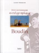 Couverture du livre « Petit dictionnaire autobiographique Eugène Boudin » de Laurent Manoeuvre aux éditions Belin