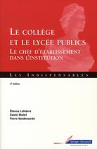 Couverture du livre « Le collège et le lycée publics ; le chef d'établissement dans l'institution » de Jean Massot aux éditions Berger-levrault