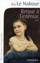 Couverture du livre « Retour à Tinteniac » de Eric Le Nabour aux éditions Calmann-levy