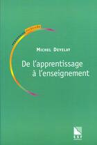 Couverture du livre « De l'apprentissage a l'enseignement » de Develay M aux éditions Esf