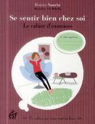 Couverture du livre « Se sentir bien chez soi » de Beatrice Saurin aux éditions Esf