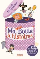 Couverture du livre « Ma super boîte à histoires » de Susie Morgenstern aux éditions La Martiniere Jeunesse