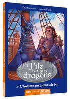 Couverture du livre « La saga des dragons - cycle 2 : l'île aux dragons Tome 3 : l'homme aux jambes de fer » de Eric Sanvoisin et Jeremie Fleury aux éditions Auzou