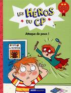 Couverture du livre « Les heros du cp niveau 2 - attaque des poux ! » de Joelle Dreidemy aux éditions Philippe Auzou