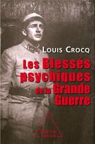 Couverture du livre « Les blessés psychiques de la grande guerre » de Louis Crocq aux éditions Odile Jacob