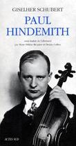 Couverture du livre « Paul Hindemith » de Giselher Schubert aux éditions Actes Sud