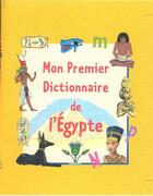 Couverture du livre « Mon premier dictionnaire de l'Égypte » de  aux éditions Millepages