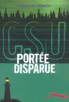 Couverture du livre « CSU t.1; portée disparue » de Caroline Terree aux éditions Milan