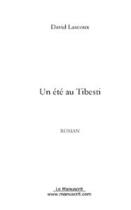 Couverture du livre « Un ete au tibesti » de David Lascoux aux éditions Editions Le Manuscrit