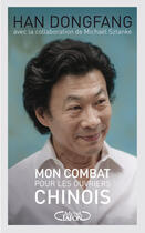 Couverture du livre « Mon combat pour les ouvriers chinois » de Han Dongfang aux éditions Michel Lafon