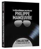 Couverture du livre « La discothèque secrète de Philippe Manoeuvre » de Philippe Manoeuvre aux éditions Desinge Hugo Cie