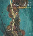 Couverture du livre « George Desvallieres et la grande guerre » de Catherine Ambroselli De Brayer aux éditions Somogy